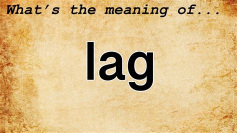 lag englisch|what does lags mean.